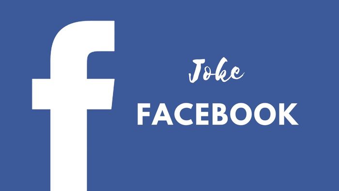 Joke là gì trên Facebook
